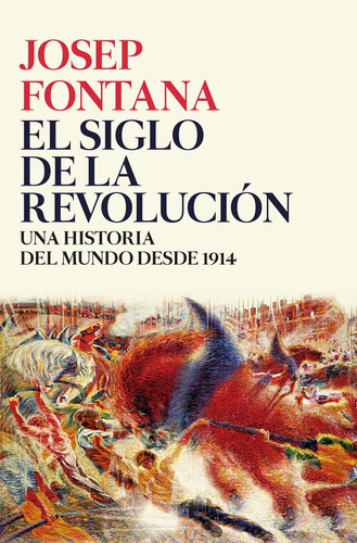 Siglo De La Revolución, El, De Josep Fontana. Editorial Crítica, Tapa Blanda En Español