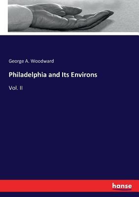 Libro Philadelphia And Its Environs : Vol. Ii - George A ...