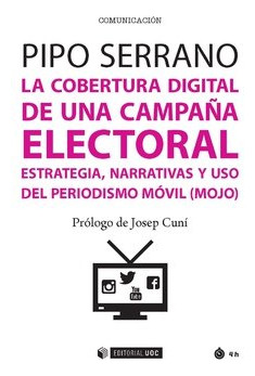 La Cobertura Digital De Una Campaña Electoral