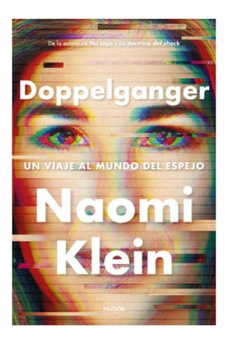 Doppelganger:  Aplica, De Klein, Naomi. Editorial Paidós, Tapa Blanda En Español