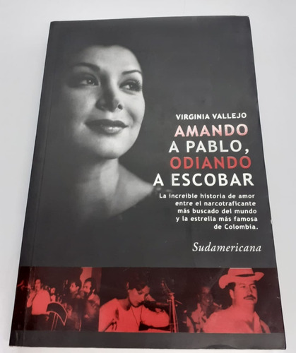 Amando A Pablo Escobar, Odiando A Escobar- Virginia Vallejos