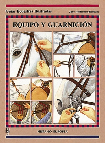 Equipo Y Guarnición - Guías Ecuestres, Hispano Europea