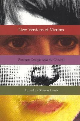 Libro New Versions Of Victims : Feminists Struggle With T...