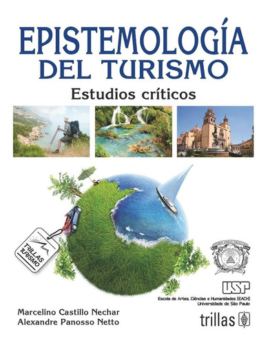 Epistemología Del Turismo Estudios Críticos Trillas