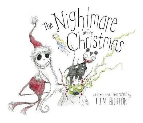 The Nightmare Before Christmas: The Nightmare Before Christmas, De Tim Burton. Editorial Disney Press, Tapa Dura, Edición 2013 En Inglés, 2013