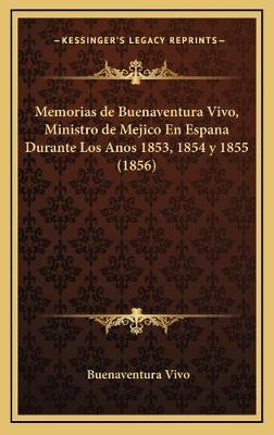 Libro Memorias De Buenaventura Vivo, Ministro De Mejico E...