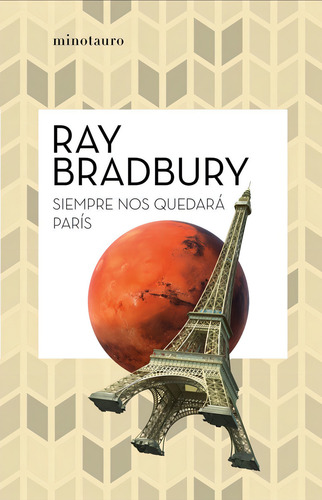 Siempre Nos Quedarãâ¡ Parãâs, De Bradbury, Ray. Editorial Minotauro, Tapa Blanda En Español