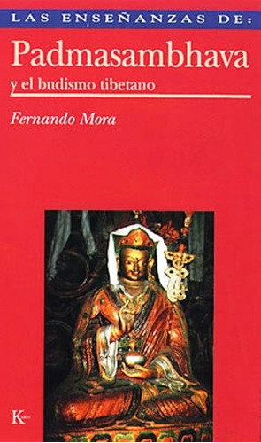 Padmasambhava Y El Budismo Tibetano, Fernando Mora, Kairós