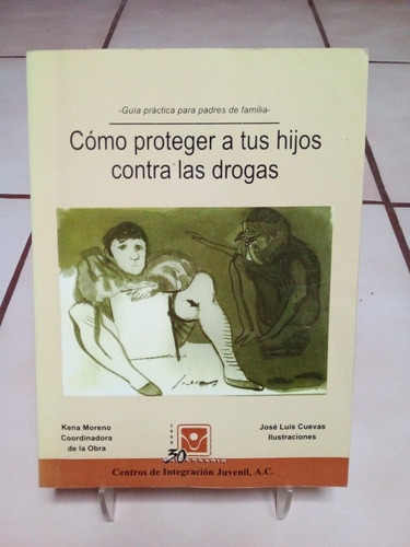 Como Proteger A Tus Hijos Contra Las Drogas. Nena Moreno