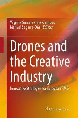 Drones And The Creative Industry - Virginia Santamarina-c...