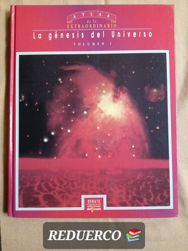 Atlas De Lo Extraordinario La Génesis Del Universo Volumen 1