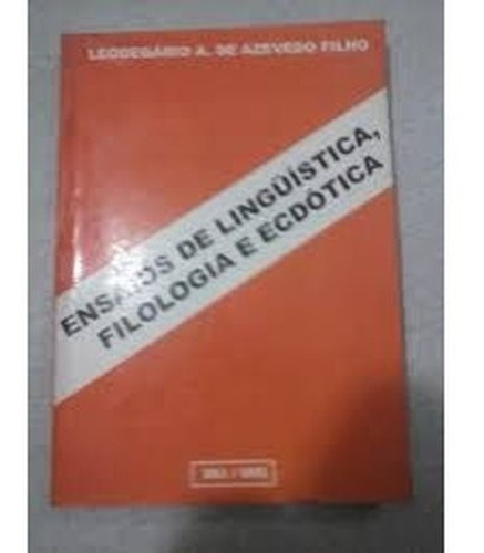 Ensaios De Linguística, Filologia E Ecdótica