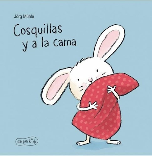 Libro Cosquillas Y A La Cama De Jorg Muhle