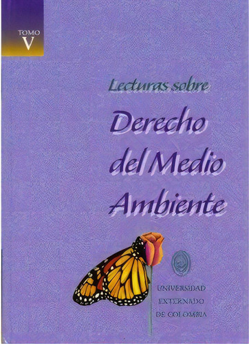 Lecturas Sobre Derecho Del Medio Ambiente. Tomo V, De Varios Autores. Serie 9586169141, Vol. 1. Editorial U. Externado De Colombia, Tapa Blanda, Edición 2004 En Español, 2004