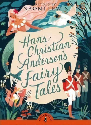 Hans Andersen's Fairy Tales : Retold By Naomi Lewis, De Hans Christian Andersen. Editorial Penguin Random House Children's Uk, Tapa Blanda En Inglés