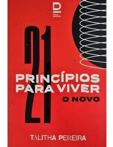 21 Princípios Para Viver O Novo | Talitha Pereira