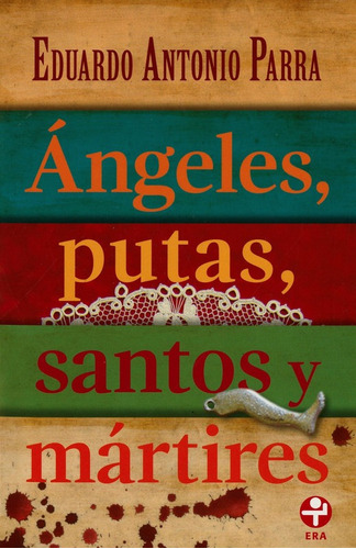 Angeles, Putas, Santos Y Martires