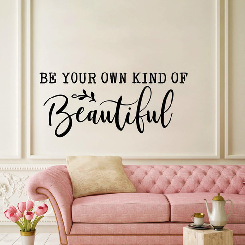 Be Your Own Kind Of Beautiful Calcomania Adhesivo Para 9