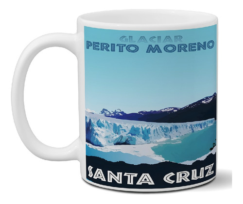 Taza De Cerámica Turismo Glaciar Perito Moreno Exclusiva Art