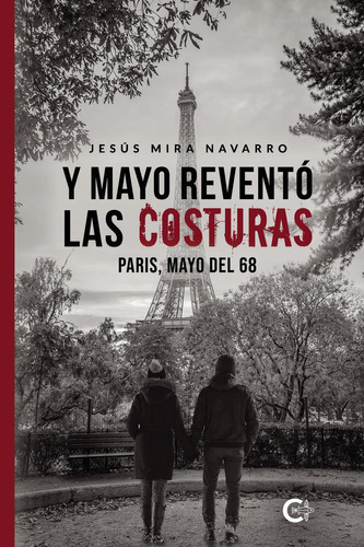 Y mayo reventó las costuras, de Mira Navarro , Jesús.. Editorial CALIGRAMA, tapa blanda, edición 1.0 en español, 2022