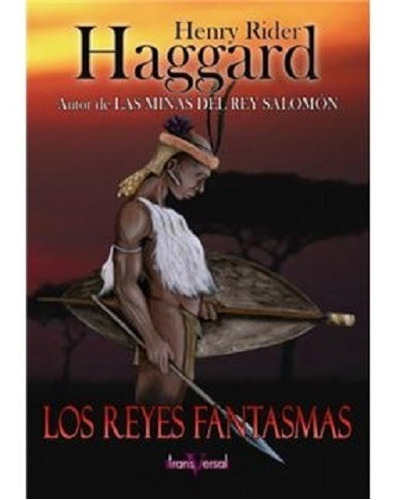 Los Reyes Fantasmas - Henry Rider Haggard (aca)