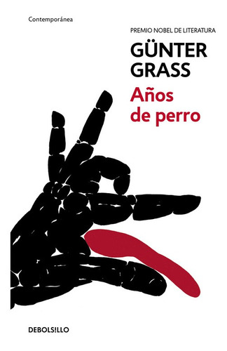 Años De Perro (trilogía De Danzig 3) - Grass, Günter  - *