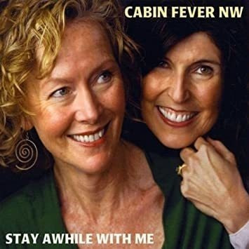 Cabin Fever Nw Stay Awhile With Me Usa Import Cd