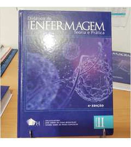 Didático De Enfermagem Vol. Ii - Teoria E Prática - 4ª Edição - 2024 De José Jardes Da Gama Bitencourt; Sandra Maria Da Pe Pela Ph Livros (2024)