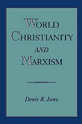 Libro World Christianity And Marxism - Denis R. Janz