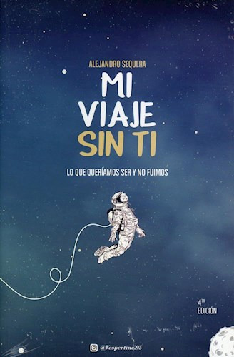 Libro Mi Viaje Sin Ti De Alejandro Sequera Pinto