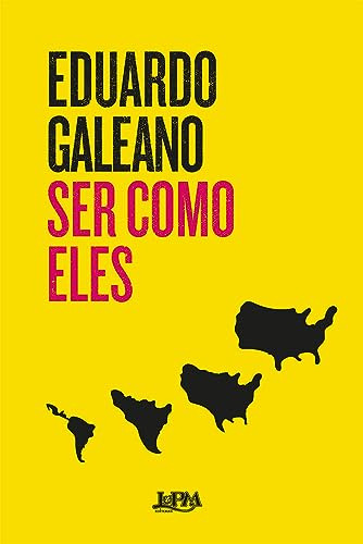 Libro Ser Como Eles De Galeano Eduardo Lpm