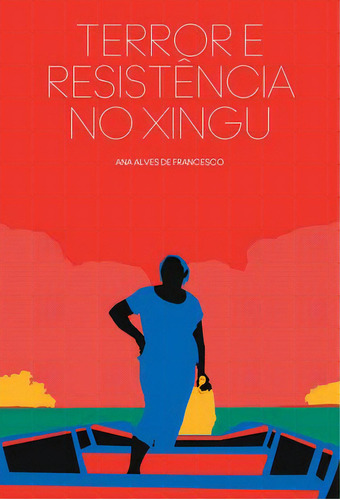 Terror E Resistência No Xingu, De Francesco, Ana Alves De. Editora Isa Em Português
