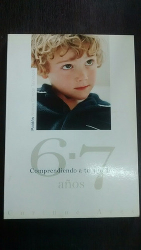 Comprendiendo A Tu Hijo De 6 A 7 Años. C. Aves