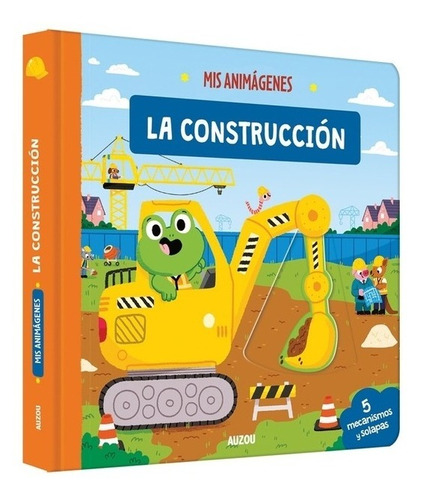 Mis Animágenes La Construcción - Libro Interactivo Tapa Dura