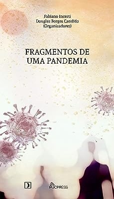 Livro Fragmentos De Uma Pandemia - Fabiano Incerti / Douglas Broges Candido [2020]