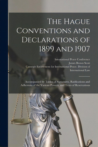 The Hague Conventions And Declarations Of 1899 And 1907 [microform]: Accompanied By Tables Of Sig..., De International Peace Ference (1st. Editorial Legare Street Pr, Tapa Blanda En Inglés