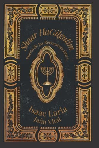 Libro : Shaar Hagilgulim- Isaac Luria La Puerta De Las...