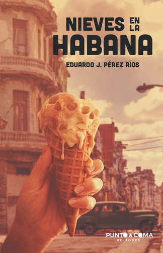 Libro: Nieves En La Habana (spanish Edition)