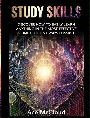 Study Skills, De Ace Mccloud. Editorial Pro Mastery Publishing, Tapa Dura En Inglés