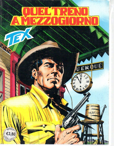 Tex Italiano N° 594 - Quel Treno A Mezzogiorno - 116 Páginas - Em Italiano - Sergio Bonelli Editore - Formato 16 X 21bonellihq Cx441 G21