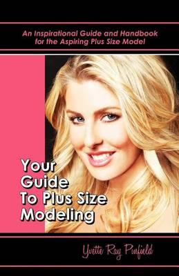 Libro Your Guide To Plus-size Modeling An Inspirational G...