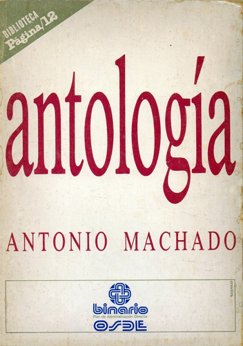 Antología             Antonio Machado          ( Pagina/12 )