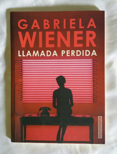 Llamada Perdida Gabriela Wiener Libro Original Oferta 