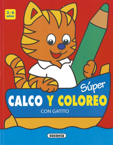 Súper Calco Y Coloreo Con Gatito (libro Original)