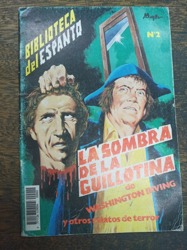 Biblioteca Del Espanto Nº2 * Sombra De La Guillotina Y Otros