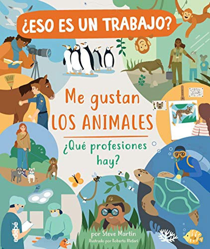  Eso Es Un Trabajo Me Gustan Los Animales Que Profesiones Ha