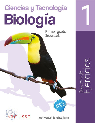 Biología 1 Cuadernos de Ejercicios, de Sánchez Parra, Juan Manuel. Editorial Larousse, tapa blanda en español, 2018