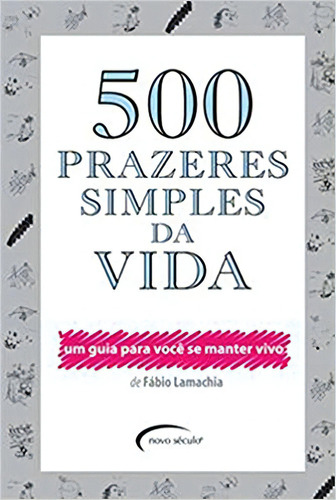 500 Prazeres Simples Da Vida, De Fabio Lamachia. Editora Novo Século Em Português