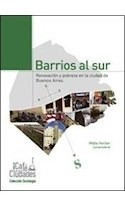 Barrios Al Sur Renovacion Y Pobreza En La Ciudad De Buenos A