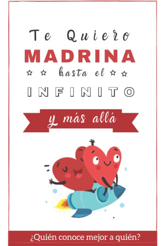 Libro: Te Quiero Madrina Hasta El Infinito Y Más Allá: ¿quié